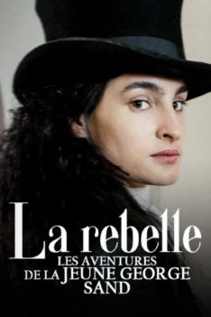 La rebelle Les aventures de la jeune George Sand S01